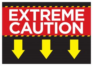 Extreme Caution